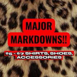 MARKDOWNS! $5 - $7 SHIRTS/SHOES/ACCESSORIES!!